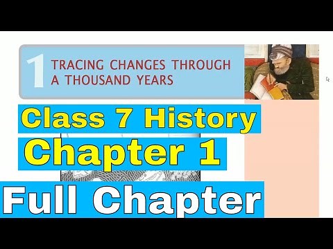 Class 7 History Chapter 1: Tracing Changes Through a Thousand Years [Full Chapter]
