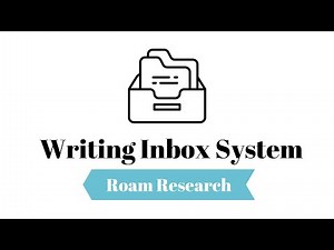 Writing Inbox System in Roam Research | Writing for Learning