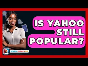 Is Yahoo Still Popular? - SearchEnginesHub.com
