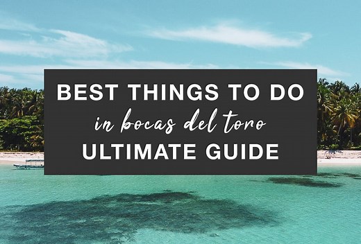 25 BEST Things to do In Bocas del Toro (By a Local)