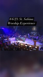 Saint Sabina worship experience | The Faith Community of Saint Sabina