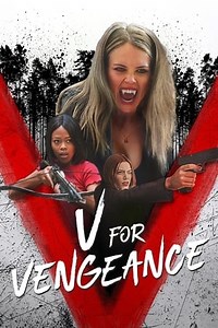 Watch And Download Movie Video V for Vengeance 2022 For Free!