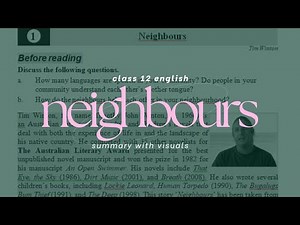 Neighbours Summary with VISUALS || Class 12 English || Short Story by Tim Winton (NEB)