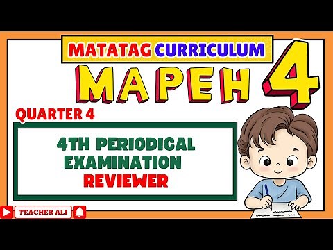 MAPEH 4 QUARTER 4 Fourth 4th Periodical Test Reviewer- Matatag Curriculum #grade4