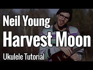 Neil Young - Harvest Moon (Ukulele Tutorial) - Strumming Pattern Explained