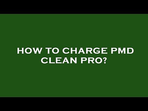 How to charge pmd clean pro?
