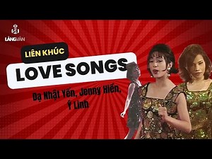 Liên Khúc Love Songs | Dạ Nhật Yến, Jenny Hiền, Thúy Vi| Nhạc Hải Ngoại Sôi Động
