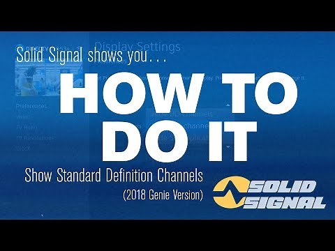 HOW TO DO IT: Show standard definition channels (DIRECTV Genie GUI