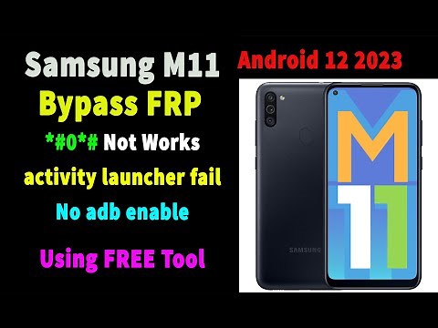 One click frp bypass Samsung M11 Android 12 | samsung m11 frp *#0*# not enabling ADB fix