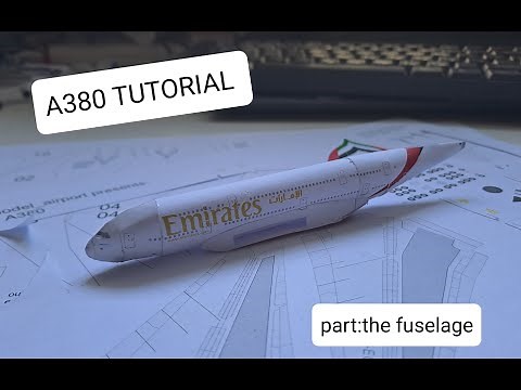 A380 paper 1:400 TUTORIAL!!! (Part 1 ''the Fuselage'')