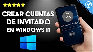 Cómo crear cuentas de invitado en WINDOWS 11? - Activa las cuentas que necesites