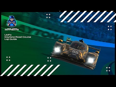 iRacing LMP2 Daytona Road Course Track Guide