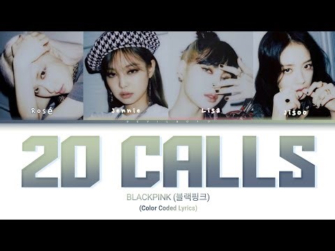 (AI Original) BLACKPINK - 20 Calls | Color Coded Lyrics