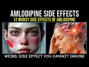 12 Worst Side Effects of Amlodipine You Should NEVER Ignore!