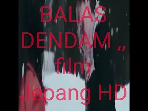 Film Jepang BALAS DENDAM HD