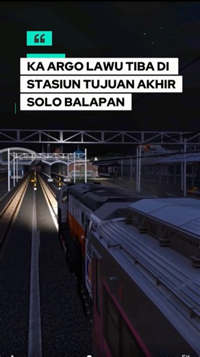 KA ARGO LAWU TIBA DI TUJUAN AKHIR STASIUN SOLO BALAPAN