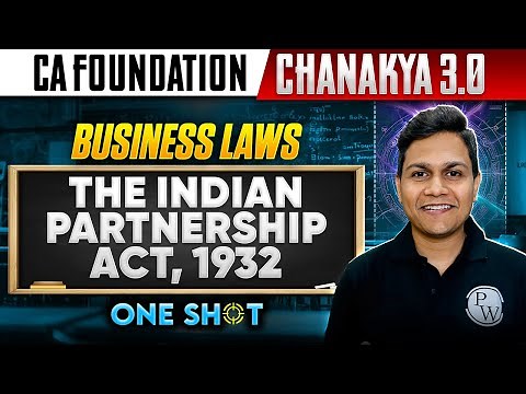 CA Foundation Business Laws: The Indian Partnership Act, 1932 | Chanakya 3.0 | CA Nikesh Agrawal Sir