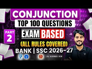 Top 100 Conjunction Questions | Exam Based Questions | Part 2 | Bank, SSC, Govt Exams | Vishal Sir