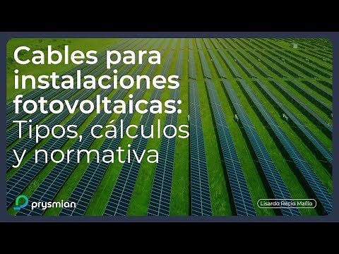 Cables para instalaciones fotovoltaicas: tipos, cálculos y normativa