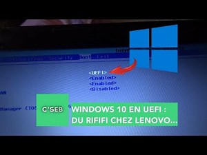 INSTALLER WINDOWS 10 EN UEFI SUR UN PC LENOVO