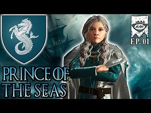 Prince of the Seas (House Velaryon) - CK3 AGOT RP Ep.1