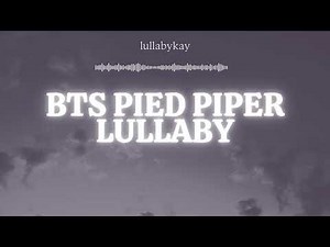 🌙 BTS Pied Piper Lullaby | 1 Hour Sleep Music & Dreamy Instrumental