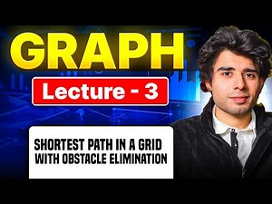 Shortest Path in a Grid With Obstacle Elimination | BFS | Graph Placement Bootcamp | Lecture 3 |