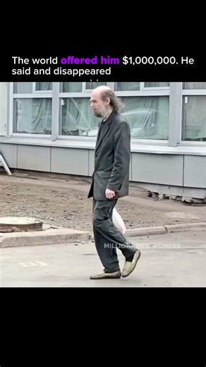 He Rejected $1,000,000 And Disappeared…The world offered him $1,000,000. He said no