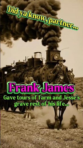 Frank James Outlived the Wild West | Western History | Western History Facts