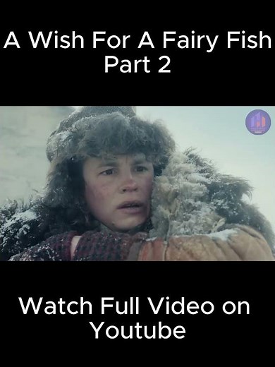 Magical Fish Girl Grants You THREE Wishes!!! | Part 2 | The Wish of the Fairy Movie Explained |