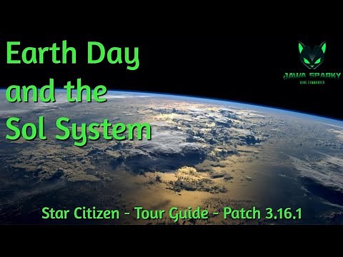 Star Citizen - Tour Guide – Earth Day and the Sol System [2022]