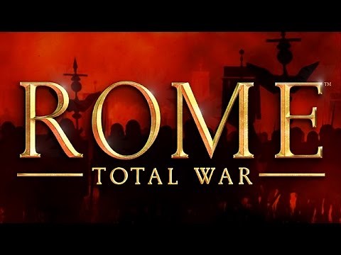Rome: Total War - One of the Greatest Games Ever Made