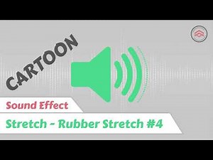 Cartoon Sound Effect | Stretch | Rubber Stretch #4