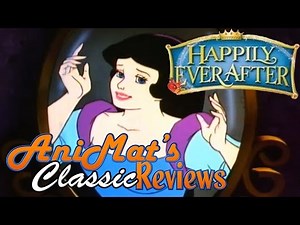 Happily Ever After - AniMat’s Classic Reviews