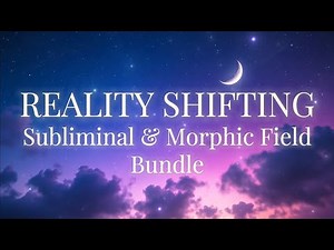 Shift to your Desired Reality now!⭐Subliminal & Morphic field bundle for reality shifting