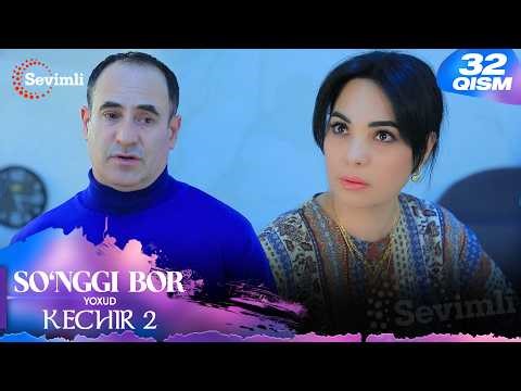 So'nggi bor yoxud Kechir 2 32-qism (milliy serial) | Сўнгги бор ёхуд Кечир 2 32-қисм (миллий сериал)
