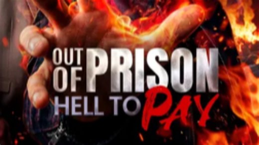 Out of Prison, Hell to Pay