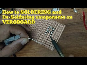 How to soldering and De-Soldering components on VEROBOARD || Mr. Haseen-ud-din ||