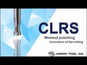 Introduction of CLRS series, 2 flute long neck radius end mills for low-to-medium hardness materials