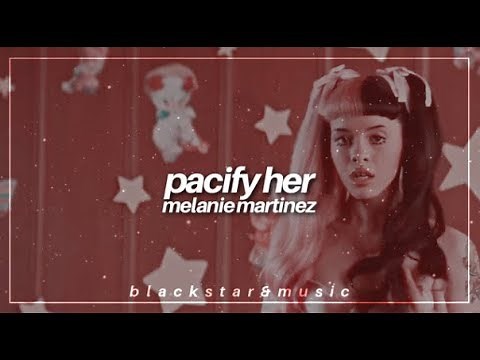 pacify her || melanie martinez || traducida al español + lyrics