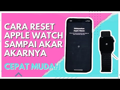 CARA RESET APPLE WATCH DAN PAIRING ULANG