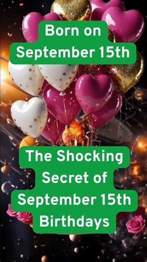 The Shocking Secret of September 15th Birthdays! #September15Born #15th #youtubeshorts #short