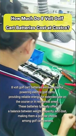 How Much Do 8 Volt Golf Cart Batteries Cost at Costco