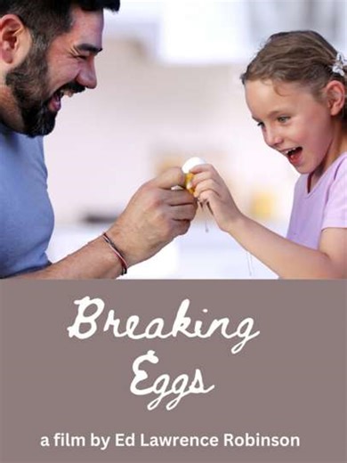 Breaking Eggs - Movie