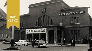 Nordschau: 1. Ordentlicher Bundesparteitag der NPD in Hannover