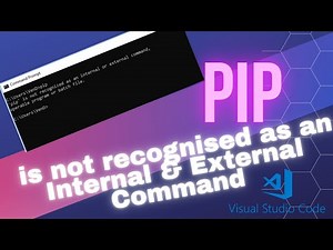 [Solved] Python PIP is not recognised as an Internal & External Command