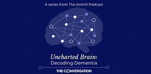 Uncharted Brain: Decoding Dementia – a three-part series to read and listen to