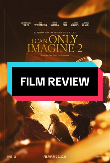 I Can Only Imagine 2 - A Christian Film Review