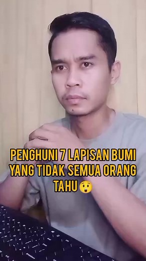 Menurut Islam bumi terdiri dari 7 lapisan dan setiap lapisan ada penghuninya
