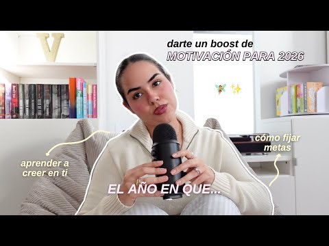 El año en que... ☕️ motivación para empezar el año, cómo fijar metas & creer en ti - EP. 94